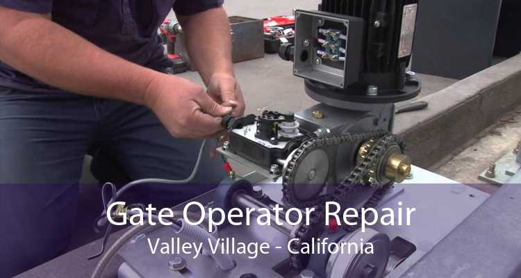 Gate Operator Repair Valley Village - California