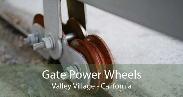 Gate Power Wheels Valley Village - California