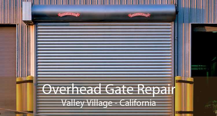 Overhead Gate Repair Valley Village - California